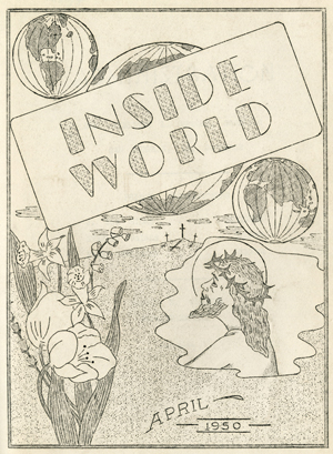 Two pictures.  First picture is a cover of one issue.  It is an illustrated picture with three globes and a picture of Jesuss head.  Also there is a picture of flowers, and the text: April, 1950 
Second picture: A block of text and a frame of a cartoon.  The text is too small to read.   
