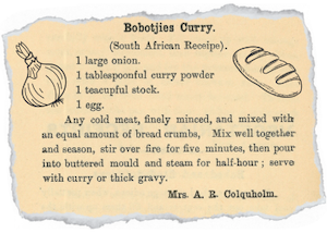 Vintage-style recipe card on a torn-edged, parchment-colored background titled “Bobotjies Curry (South African Recipe).” The text lists ingredients including a large onion, curry powder, stock, and an egg, followed by cooking instructions. Simple line illustrations of an onion and a loaf of bread appear on either side of the text. The recipe is credited at the bottom to Mrs. A. B. Colquholm.
