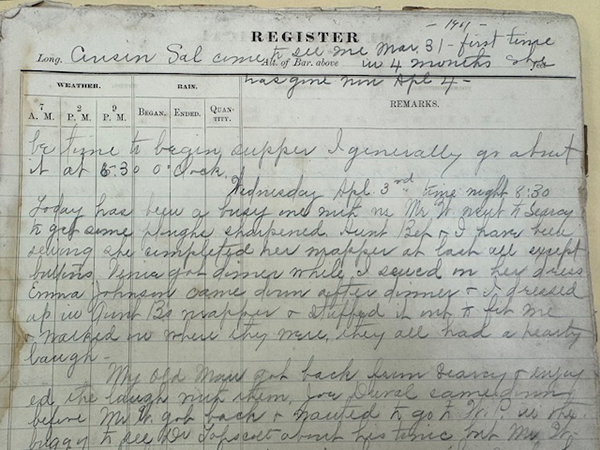 Ifrom diary on a weather ledger that talked about the daily life of Mrs. B. On this day, Cousin Sal visited, Mrs. B sharpened the plough, sewed some clothes, and visted with Emma Johnson and family. 